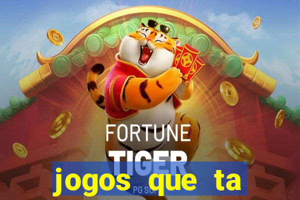 jogos que ta pagando dinheiro